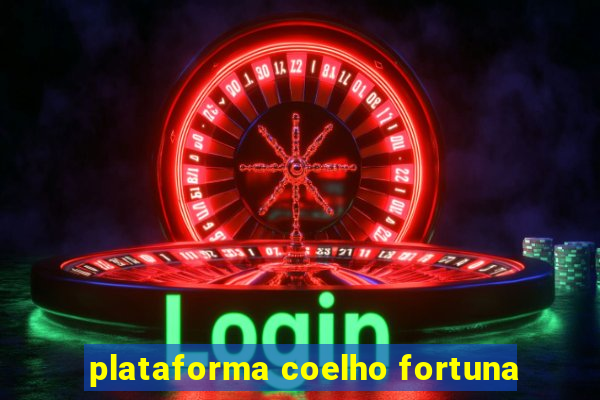 plataforma coelho fortuna